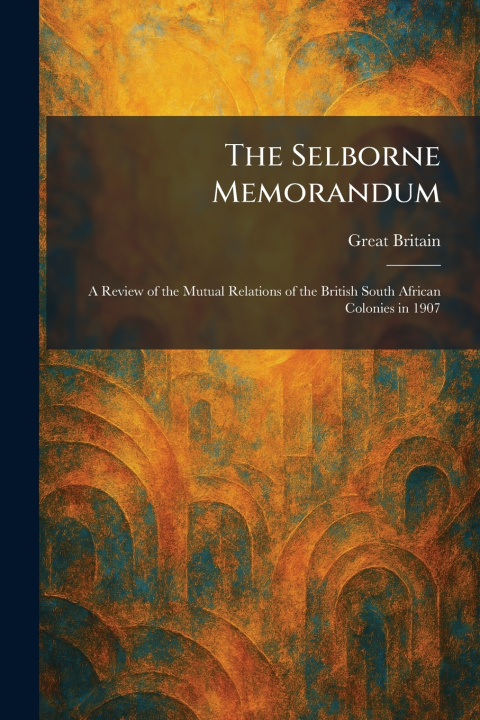 Kniha The Selborne Memorandum Great Britain