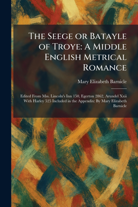 Libro The Seege or Batayle of Troye Mary Elizabeth Barnicle