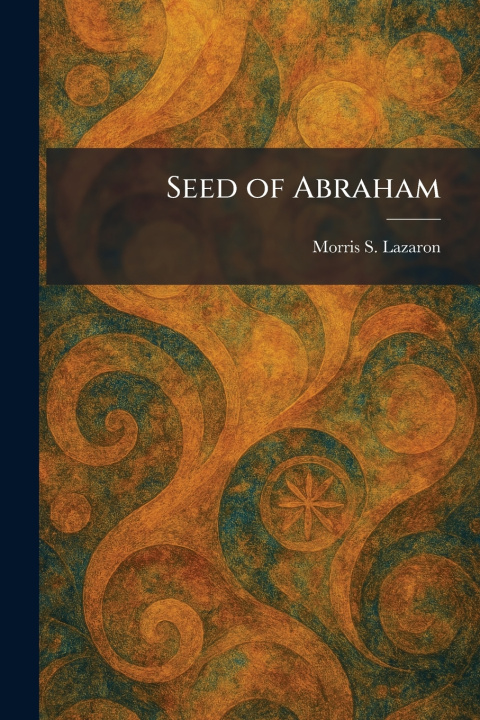Książka Seed of Abraham Morris S. Lazaron