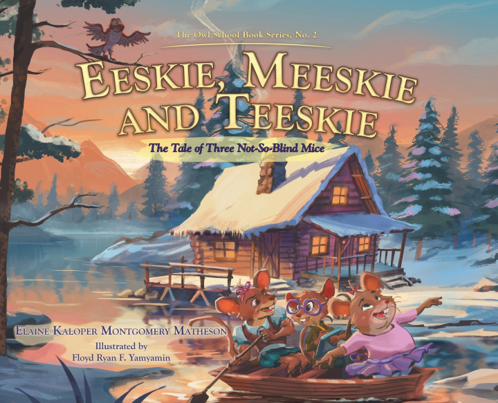 Libro Eeskie, Meeskie and Teeskie Elaine Kaloper Montgomery Matheson