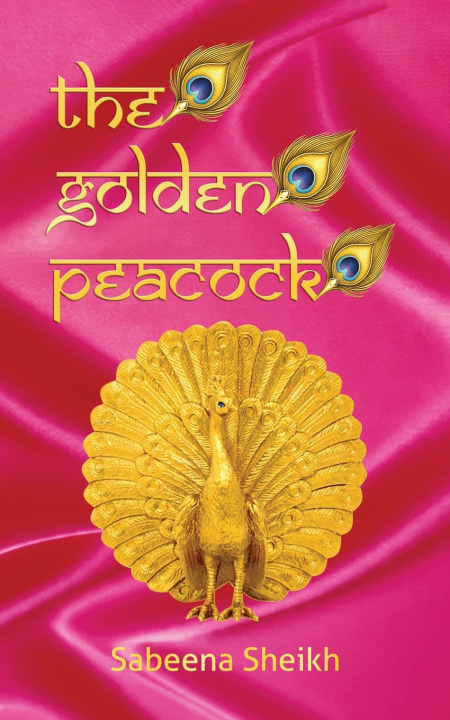 Knjiga THE GOLDEN PEACOCK SABEENA SHEIKH