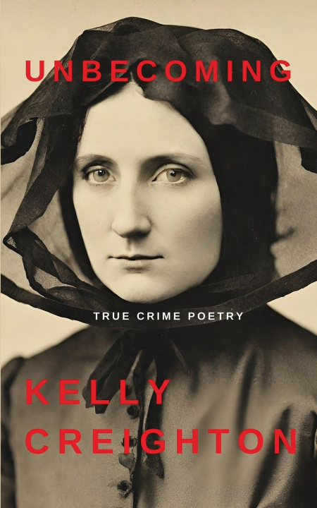 Kniha Unbecoming Kelly Creighton