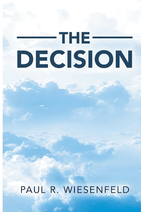 Kniha The Decision Paul R. Wiesenfeld
