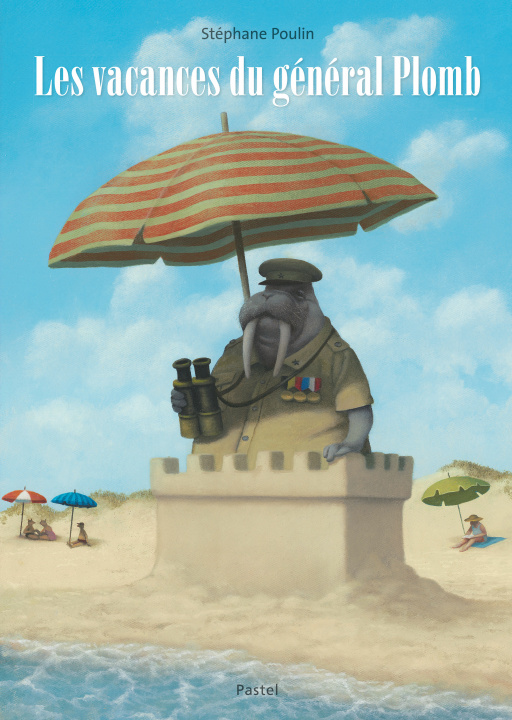 Kniha Les vacances du général Plomb Poulin Stéphane