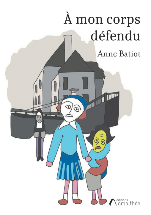 Kniha À mon corps défendu Anne Batiot