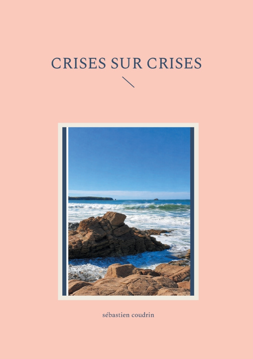 Kniha CRISES SUR CRISES COUDRIN SEBASTIEN