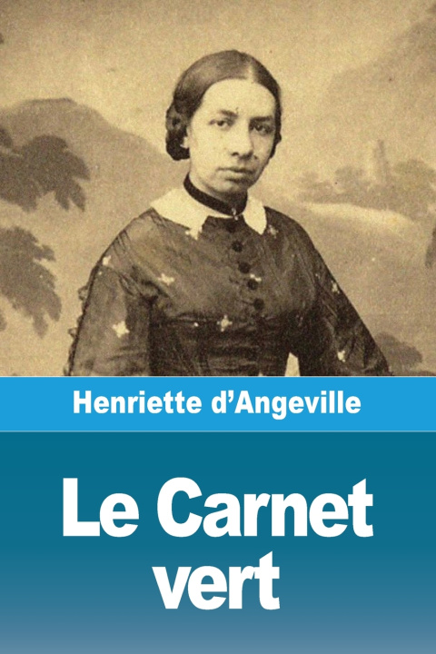 Kniha Le Carnet vert Henriette d'Angeville