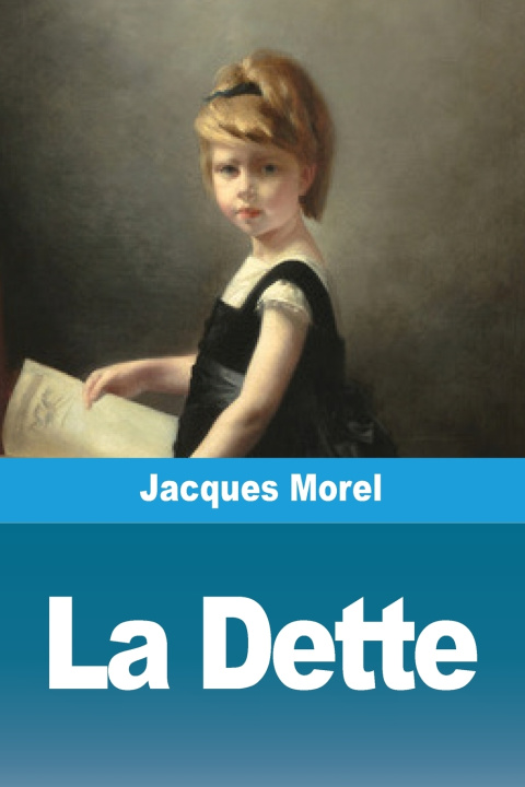 Kniha La Dette Jacques Morel