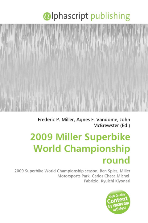 Kniha 2009 Miller Superbike World Championship round Agnes F. Vandome