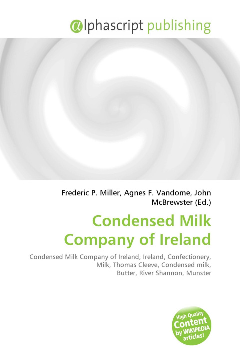 Libro Condensed Milk Company of Ireland Agnes F. Vandome