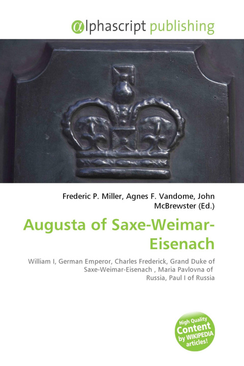 Książka Augusta of Saxe-Weimar-Eisenach Agnes F. Vandome