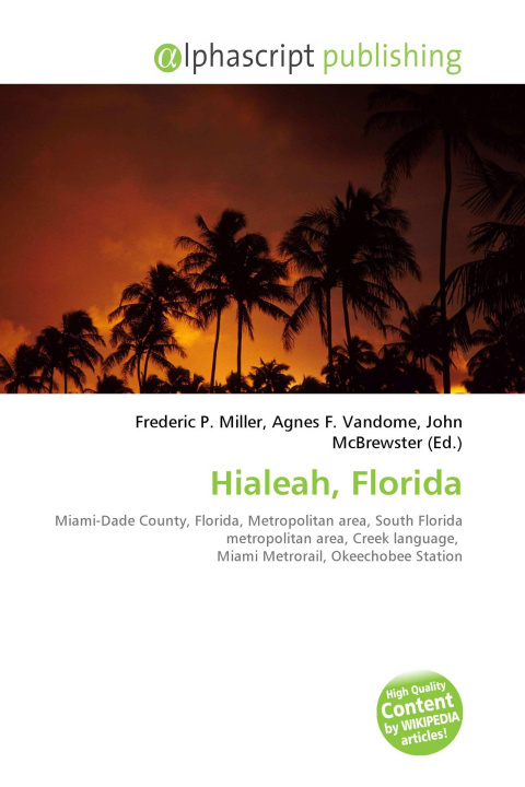 Knjiga Hialeah, Florida Agnes F. Vandome