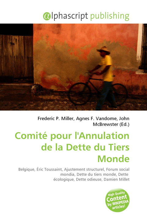 Kniha Comité pour l'Annulation de la Dette du Tiers Monde Agnes F. Vandome