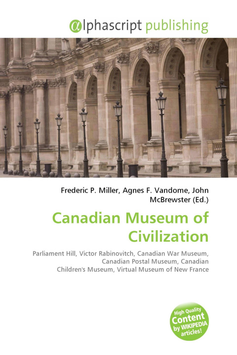 Kniha Canadian Museum of Civilization Agnes F. Vandome
