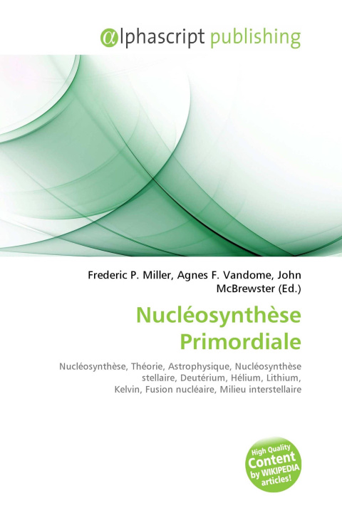 Kniha Nucléosynthèse Primordiale Agnes F. Vandome