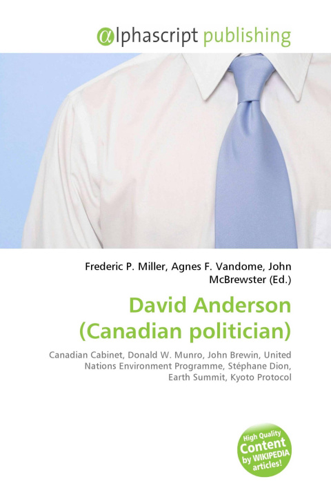 Knjiga David Anderson (Canadian politician) Agnes F. Vandome