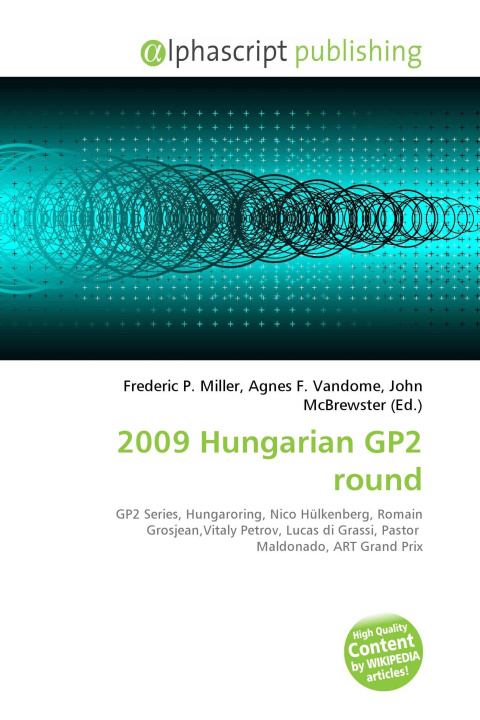 Kniha 2009 Hungarian GP2 round Agnes F. Vandome