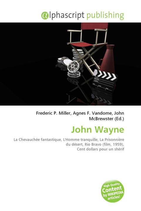 Könyv John Wayne Agnes F. Vandome