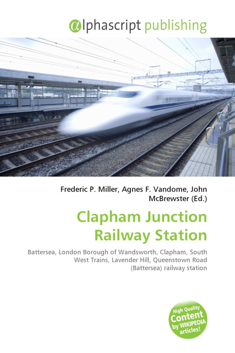 Könyv Clapham Junction Railway Station Agnes F. Vandome