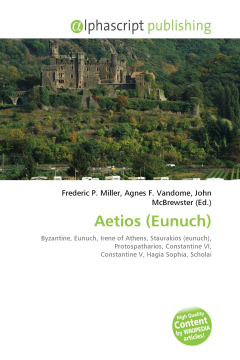 Könyv Aetios (Eunuch) Agnes F. Vandome