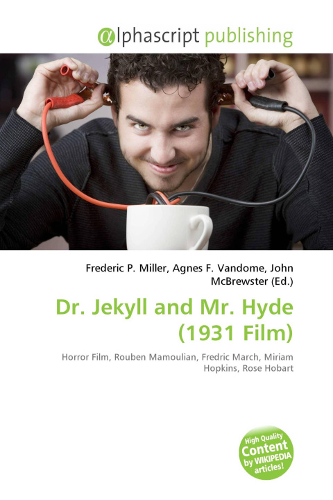 Kniha Dr. Jekyll and Mr. Hyde (1931 Film) Agnes F. Vandome