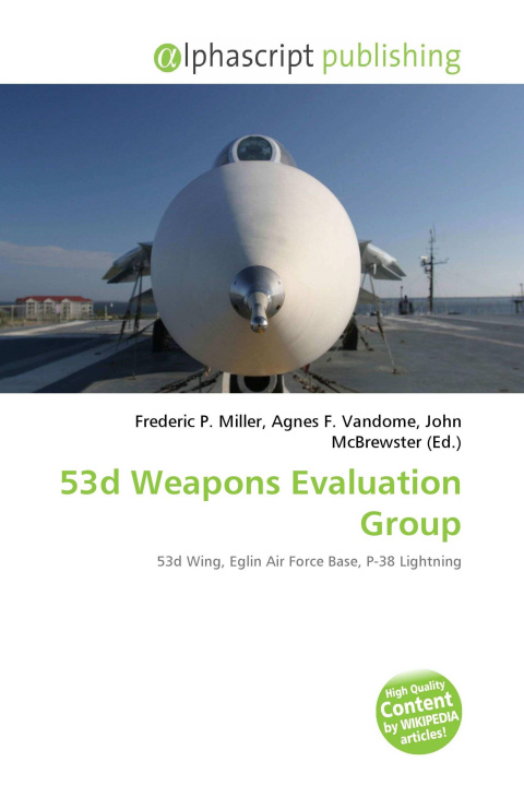Kniha 53d Weapons Evaluation Group Agnes F. Vandome