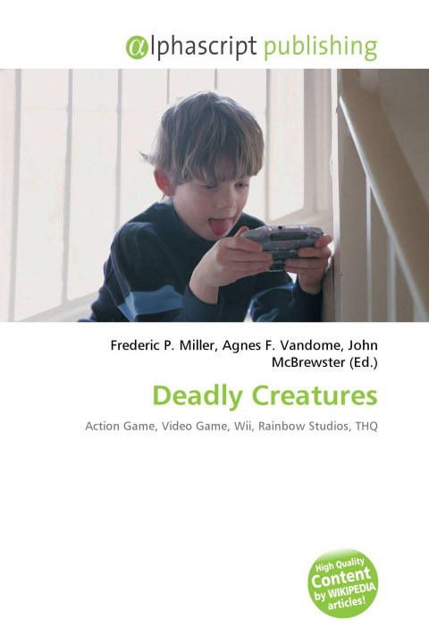 Könyv Deadly Creatures Agnes F. Vandome