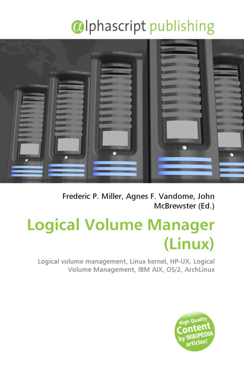 Kniha Logical Volume Manager (Linux) Agnes F. Vandome