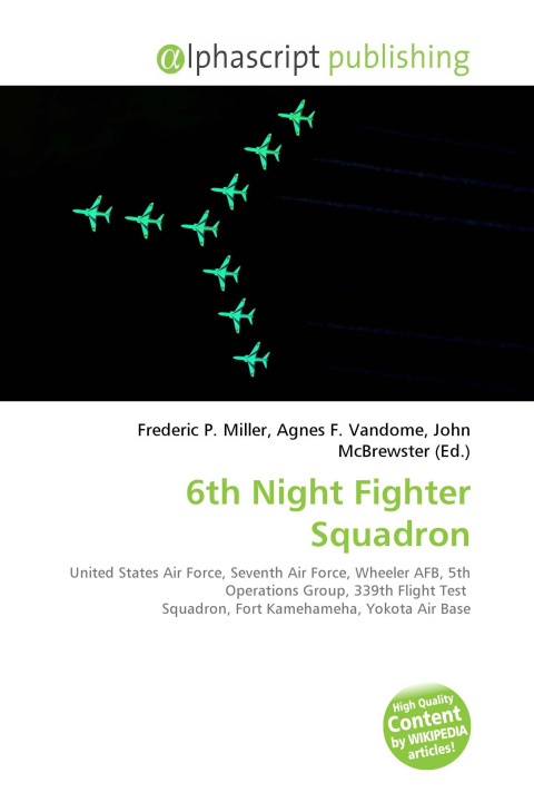 Kniha 6th Night Fighter Squadron Agnes F. Vandome