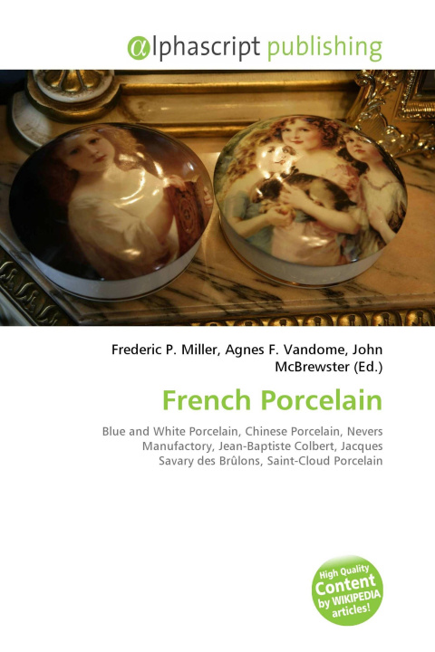 Kniha French Porcelain Agnes F. Vandome