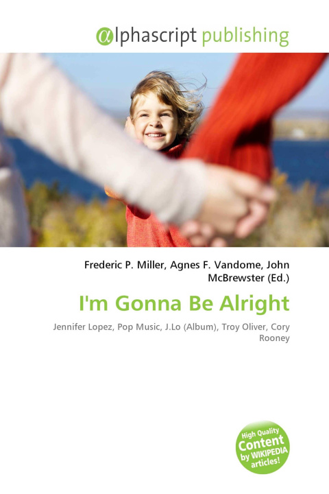 Kniha I'm Gonna Be Alright Agnes F. Vandome