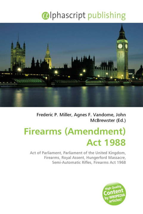 Knjiga Firearms (Amendment) Act 1988 Agnes F. Vandome