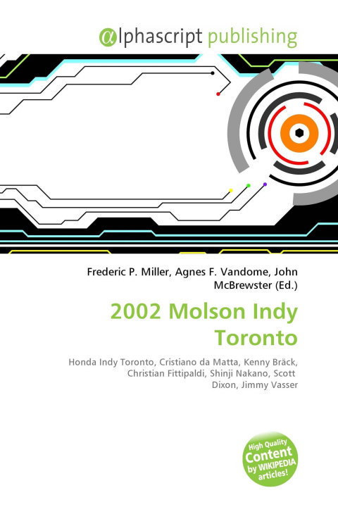 Kniha 2002 Molson Indy Toronto Agnes F. Vandome