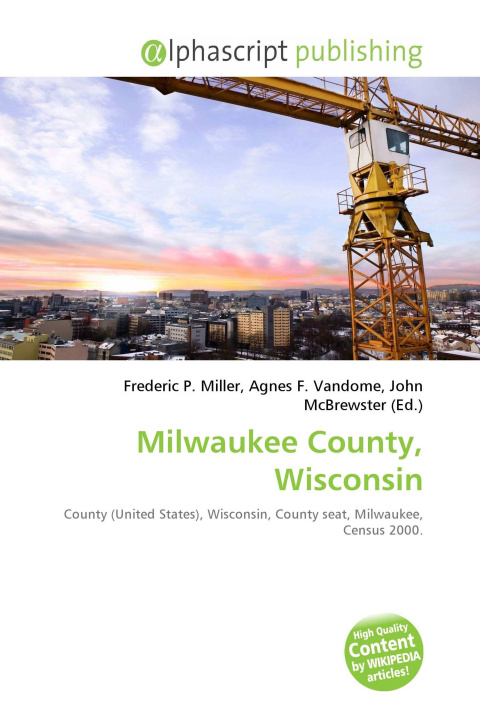Knjiga Milwaukee County, Wisconsin Agnes F. Vandome