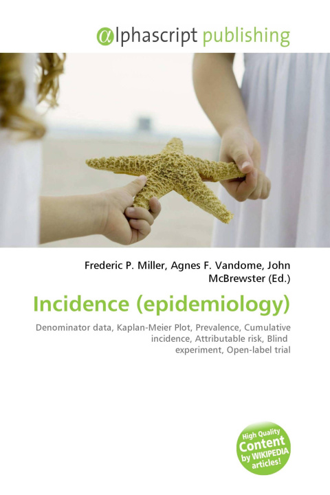 Knjiga Incidence (epidemiology) Agnes F. Vandome