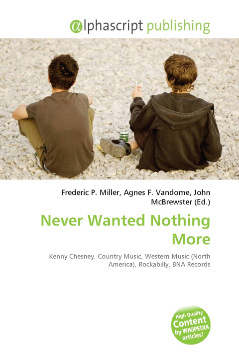 Kniha Never Wanted Nothing More Agnes F. Vandome