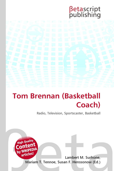 Knjiga Tom Brennan (Basketball Coach) Mariam T. Tennoe