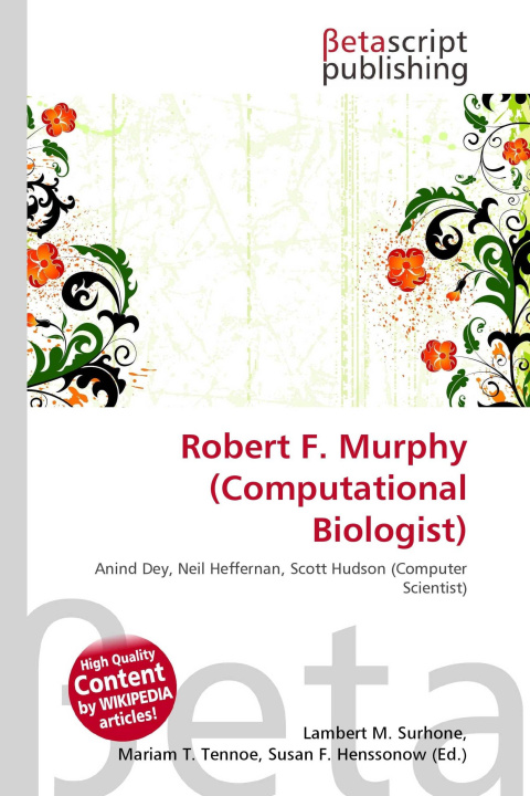 Könyv Robert F. Murphy (Computational Biologist) Mariam T. Tennoe