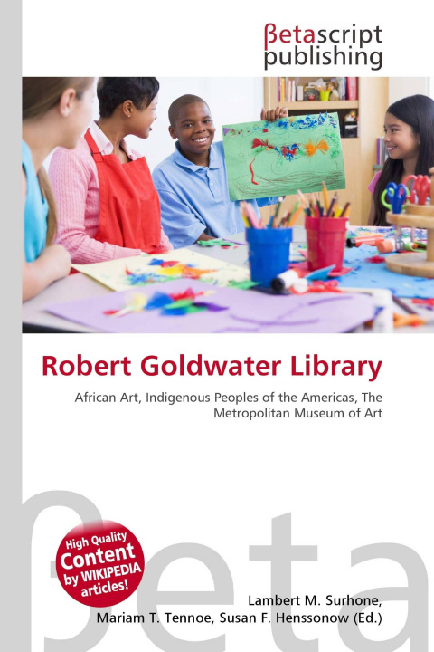 Kniha Robert Goldwater Library Mariam T. Tennoe