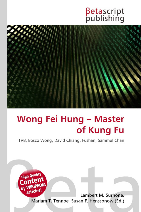 Kniha Wong Fei Hung - Master of Kung Fu Mariam T. Tennoe