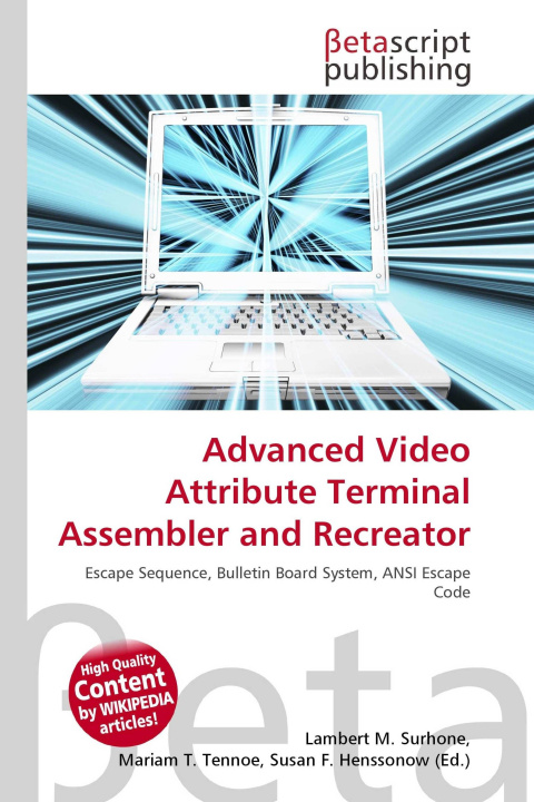 Kniha Advanced Video Attribute Terminal Assembler and Recreator Mariam T. Tennoe