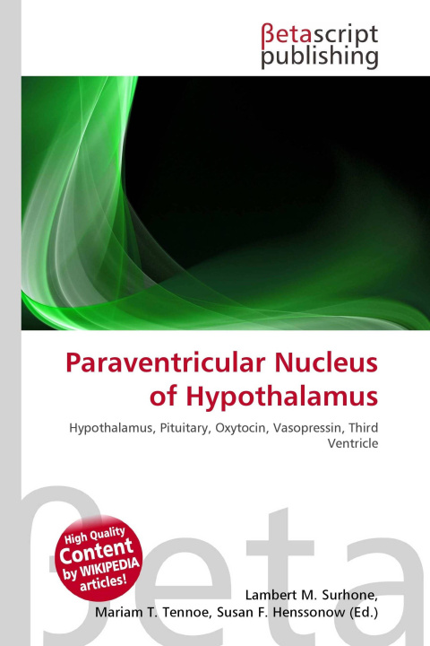 Knjiga Paraventricular Nucleus of Hypothalamus Mariam T. Tennoe