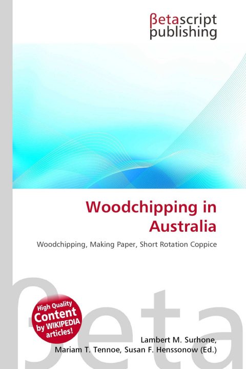 Kniha Woodchipping in Australia Mariam T. Tennoe