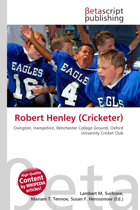 Kniha Robert Henley (Cricketer) Mariam T. Tennoe
