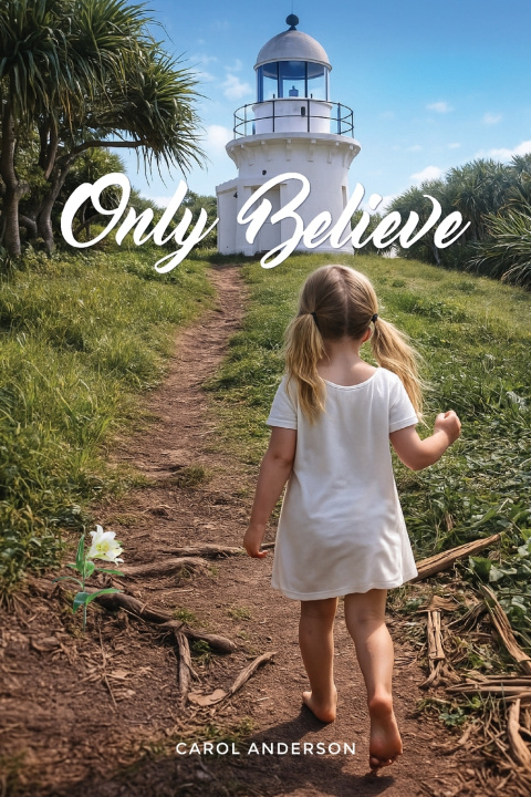 Kniha Only Believe Carol Anderson