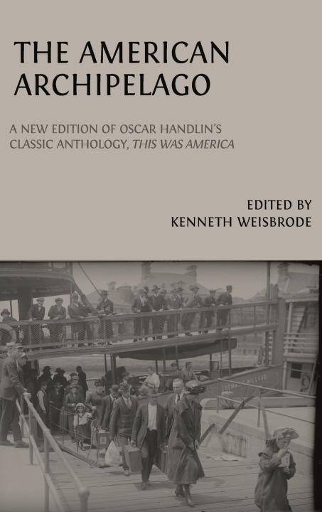 Kniha The American Archipelago Oscar Handlin