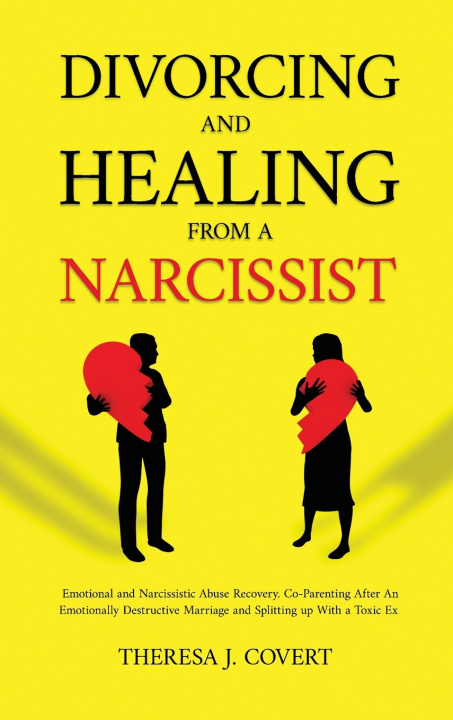 Knjiga Divorcing and Healing from a Narcissist Theresa J. Covert