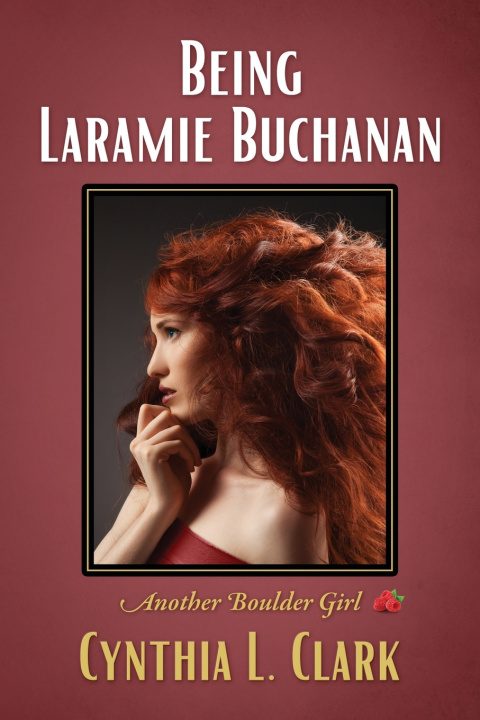 Könyv Being Laramie Buchanan Cynthia L. Clark