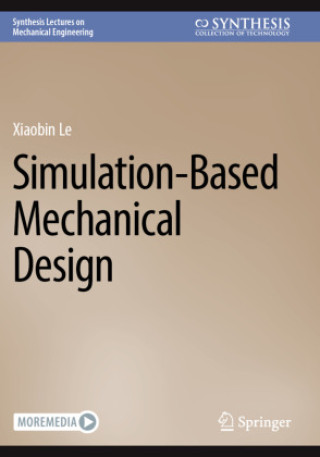 Könyv Simulation-Based Mechanical Design Xiaobin Le