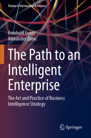 Kniha The Path to an Intelligent Enterprise Reinhold Exner